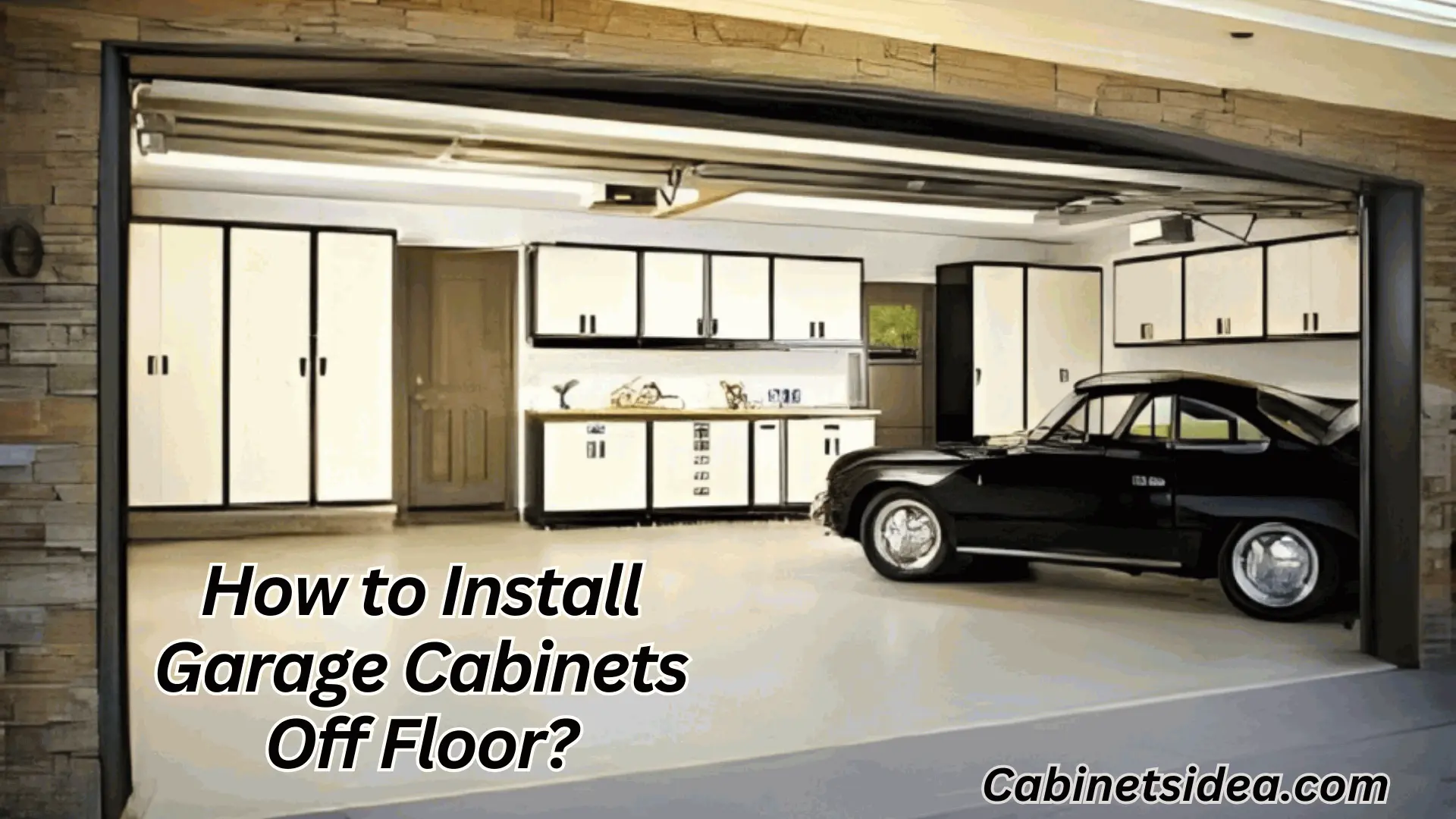 How to Install Garage Cabinets Off Floor? Cabinetsidea.com