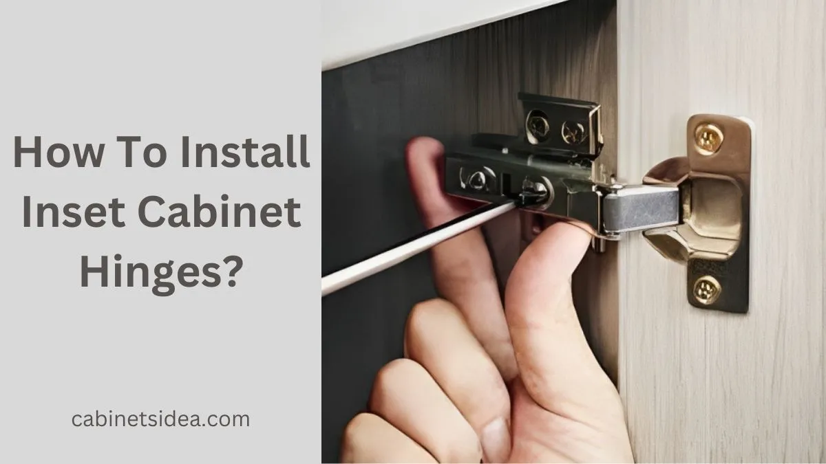 How To Install Inset Cabinet Hinges