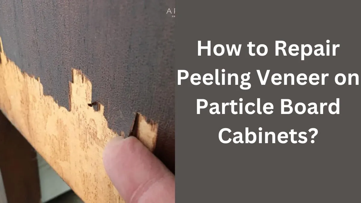 How to Repair Peeling Veneer on Particle Board Cabinets